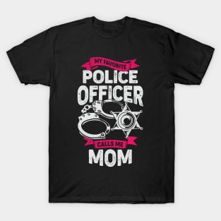 My Favorite Police Officer Calls Me Mom T-Shirt